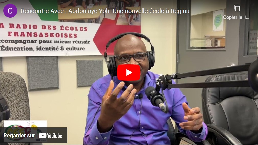 CÉFRadio reçoit Abdoulaye Yoh pour discuter de la nouvelle école de Regina