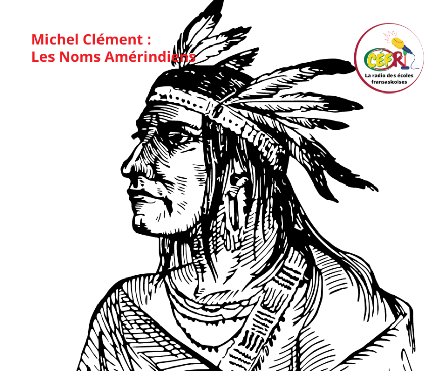 Michel Clément soulève l&rsquo;enjeu de la nomenclature d&rsquo;inspiration amérindienne à CÉFRadio